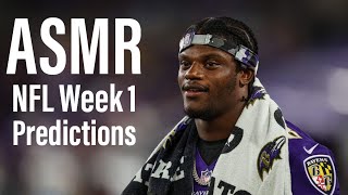 ASMR NFL Week 1 Predictions [upl. by Ayatnahs]