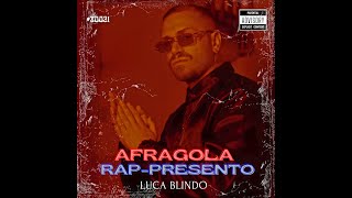 LUCA BLINDO  AFRAGOLA RAPPRESENTO  OFFICIAL VIDEO [upl. by Lach]