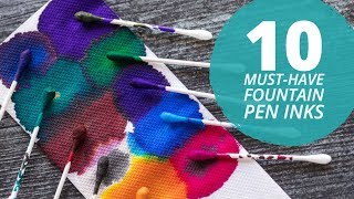 10 MustHave Fountain Pen Inks [upl. by Emearg]