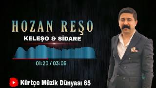 Hozan Reşo  KELEŞO  SİDARE 2022 [upl. by Lesab]