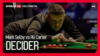 Mark Selby vs Ali Carter DECIDER  Spreadex World Grand Prix 2024 [upl. by Opal]