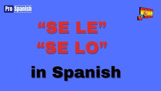 Learn Spanish When to use SE LE or SE LO [upl. by Ashti963]