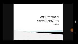 Well formed formula WFF in discrete mathematics [upl. by Neevan952]