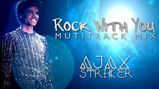 MICHAEL JACKSON  ROCK WITH YOU AJAX´S MULTITRACK MIX 1000 SUBS [upl. by Adora]