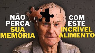 Com estes 9 alimentos você nunca terá Alzheimer e Demência depois dos 50 anos [upl. by Purdy546]