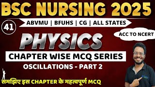 OSCILLATIONS  Part 2 MCQ  BSC NURSING ENTRANCE EXAM 2025  PHYSICS MCQ  BHUSHAN SCIENCE [upl. by Einhpets]