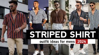 20 STRIPED SHIRT outfit ideas mens 🔥 2024 mens fashion guide 🔥 [upl. by Annaliese]