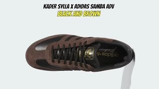 KADER SYLLA X ADIDAS SAMBA ADV Black and Brown [upl. by June]