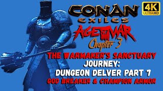 Conan Exiles Age of War Chapter 3 Warmaker Dungeon4K Gameplay [upl. by Delphina]