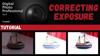 Correcting Exposure  Canon DPP4 Tutorial  Digital Photography Professional 4 [upl. by Uase748]