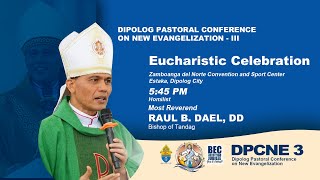 Bishop Dael Homily at the Diocese of Dipolog on 3rd DPCNE [upl. by Tollman282]