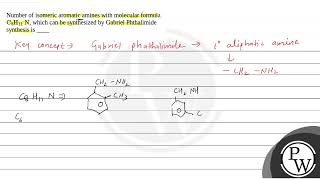 Number of isomeric aromatic amines with molecular formula C8H11 N which can be synthesized [upl. by Rybma]