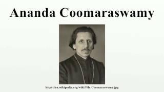 Ananda Coomaraswamy [upl. by Cirenoj397]