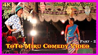 Bajer Chala Toto  Part 2  Toto amp Miru Comedy Video  New Shidu Kanhu Opera 2023 [upl. by Atinod]