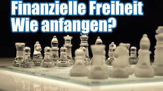 Finanzielle Freiheit  Wie fange ich an Teil 46 [upl. by Aneehc]