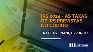 📝 IRS 2024  As taxas de IRS previstas no Código  Trate as Finanças Por Tu [upl. by Otilegna499]