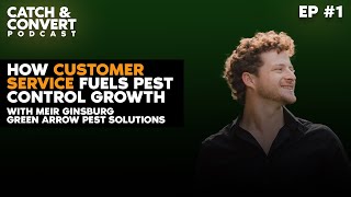 How Customer Service Fuels Pest Control Growth  Catch amp Convert Podcast Episode 1 [upl. by Nert363]