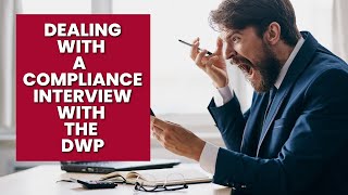 Dealing with A Compliance Interview From The DWP [upl. by Ezaria]