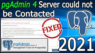 Pgadmin4 server could not be contacted  PostgreSQL amp PgAdmin4 Fatal Error Fixed  2021 Update [upl. by Aitnecserc]