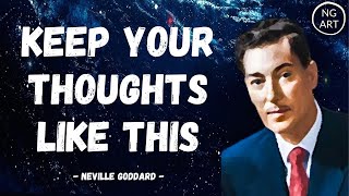 Keep your Thoughts in Order to Manifest Anything  Neville Goddard [upl. by Ayenet261]