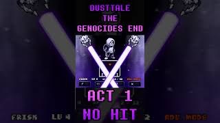 DUSTTALE THE GENOCIDES END ACT 1 undertale undertalefangame nodamage shorts sans nohit [upl. by Yaned]