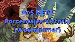 AoS META  Porcentajes Victoria Woehammer [upl. by Aenitsirhc608]