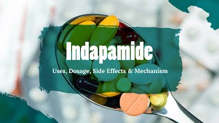 indapamide  Uses Dosage Side Effects amp Mechanism  Lozol [upl. by Elrahc]