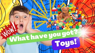 What Have You Got Learn English with Fun Toy Vocabulary  English for Kids [upl. by Darcee]