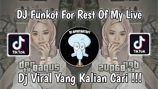 DJ FUNKOT FOR THE REST OF MY LIVE VIRAL TIK TOK TERBARU 2023 YANG KALIAN CARI [upl. by Sualokin]