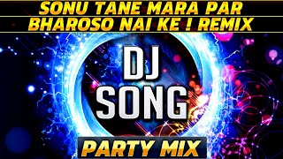 🔥 Sonu Tane Maara Par Bharoso Nai Ke  Party Remix  Red FM  DJ Mehul Kapadia DJMaza 🔥 [upl. by Tabbatha]