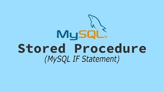 MySQL Stored Procedure 7 IF Statement [upl. by Dobson]