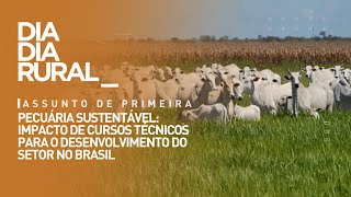 Pecuária sustentável impacto de cursos técnicos para o desenvolvimento do setor no Brasil [upl. by Ennovyahs]