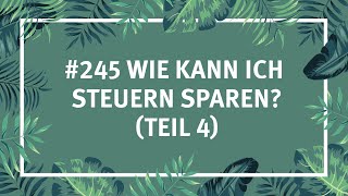 245 Wie kann ich Steuern sparen Teil 4  Steueraffe [upl. by Marijn]