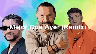 Diego Torres Quevedo y Bad Bunny  Mejor Que Ayer Remix [upl. by Helena]