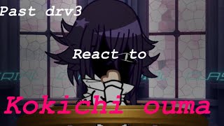 🕷💗Drv3 react to Kokichi Ouma💗🕷 [upl. by Lardner]