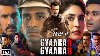 Gyaarah Gyaarah Full Movie Hindi Dubbed Review and Story  Kritika Kamra  Raghav Juyal  Dhairya K [upl. by Marika]