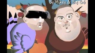 Gobble Gobble Gobble by Mikey and Big Bob Beats by Mike Nef and Mysterious [upl. by Herzog]