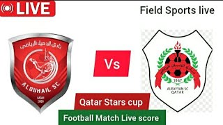 🔴 LIVE  al duhail sc vs al rayyan sc Live qatar Stars cup live Score [upl. by Nyrak168]