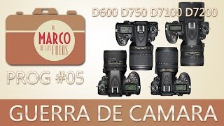 PROG5 GUERRA DE CAMARAS D7100 D7200 D610 D750 [upl. by Dyrrej]