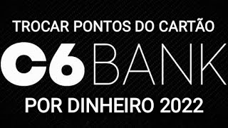 Como trocar pontos átomos por dinheiro no C6 Bank 2022 [upl. by Hansen]