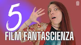 5 Film da vedere assolutamente  fantascienza [upl. by Walford]