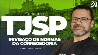 CONCURSO TJSP REVISAÇO DE NORMAS DA CORREGEDORIA Douglas Oliveira [upl. by Nevart936]