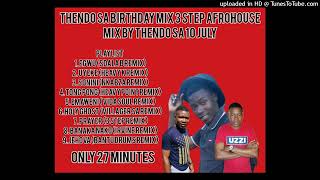 THENDO SA BIRTHDAY MIX 10 JULY 2024 MIX BY THENDO SA 3 STEP AFROHOUSE 2024 BEST HITS REMIX [upl. by Schonfield185]