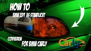 How To BMW E39 US Standlicht Codieren For BMW Carly [upl. by Nahallac301]