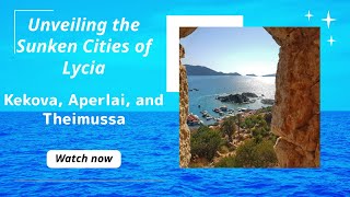 Unveiling the Sunken Cities of Lycia Kekova Aperlai and Theimussa [upl. by Akli849]