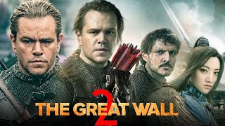 The Great Wall 2 2025 Movie  Matt Damon Jing Tian Pedro Pascal  Facts And Review [upl. by Suki893]