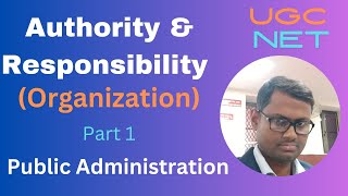 Authority and Responsibility  Organisation  Public Administration  UGC NET authority ugcnet [upl. by Anaoj241]