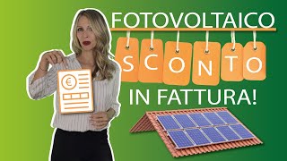 Fotovoltaico con Sconto in Fattura 2024 [upl. by Eelta]