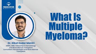 What Is Multiple Myeloma  Medicover Hospitals [upl. by Maghutte233]