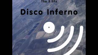 Disco Inferno  The 5 EPs  The Last Dance [upl. by Kasevich]